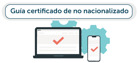 Descargar la guía de certificado de no nacionalizado