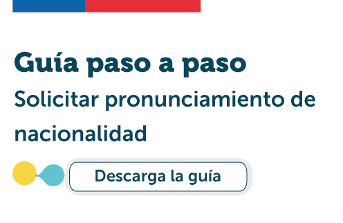 Descarga la guía paso a paso para solicitar un pronunciamiento de nacionalidad